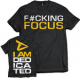 Dedicated,  "F#cking Focus"